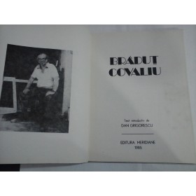 BRADUT  COVALIU  -  Text introductiv de DAN  GRIGORESCU 